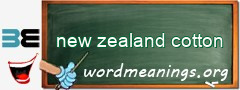 WordMeaning blackboard for new zealand cotton